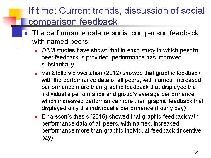 If time: Current trends, discussion of social comparison feedback n The performance data re