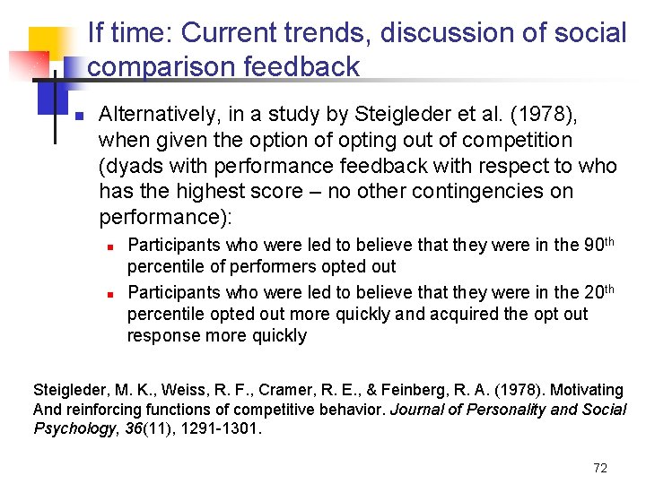 If time: Current trends, discussion of social comparison feedback n Alternatively, in a study