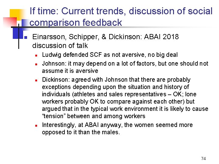 If time: Current trends, discussion of social comparison feedback n Einarsson, Schipper, & Dickinson: