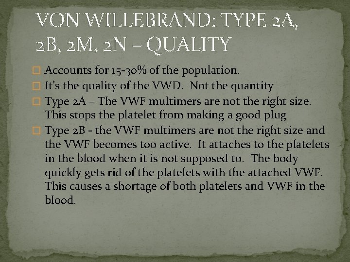 VON WILLEBRAND: TYPE 2 A, 2 B, 2 M, 2 N – QUALITY �