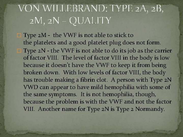 VON WILLEBRAND: TYPE 2 A, 2 B, 2 M, 2 N – QUALITY �