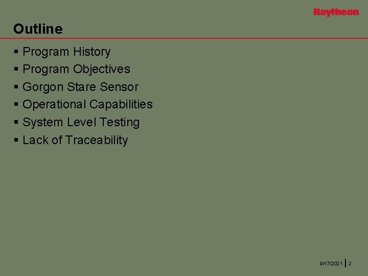 Outline § Program History § Program Objectives § Gorgon Stare Sensor § Operational Capabilities