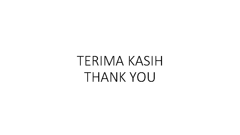 TERIMA KASIH THANK YOU 