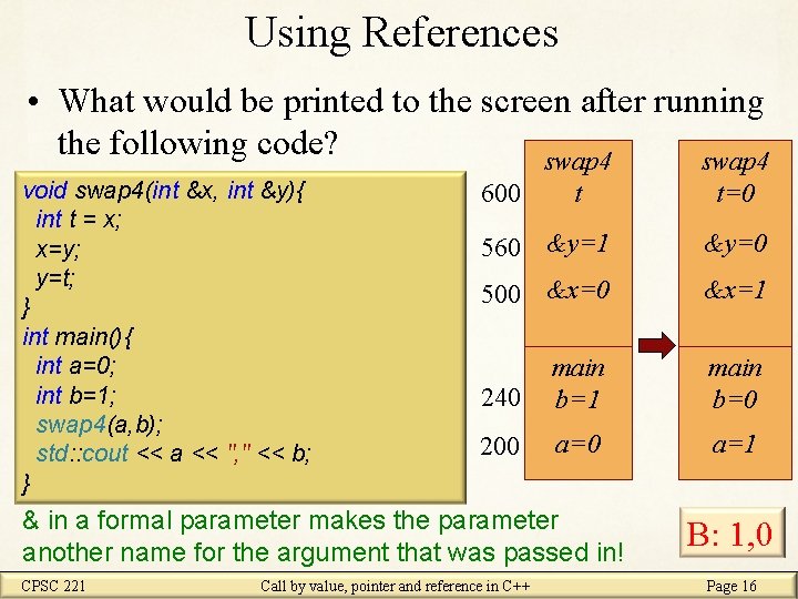 Using References • What would be printed to the screen after running the following