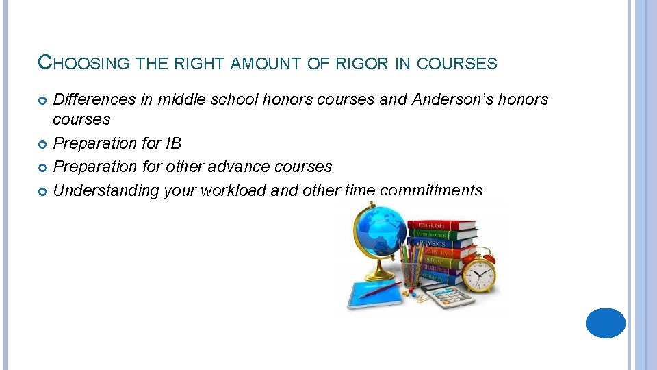 CHOOSING THE RIGHT AMOUNT OF RIGOR IN COURSES Differences in middle school honors courses