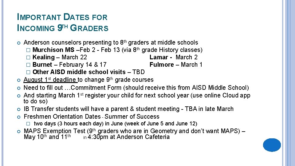 IMPORTANT DATES FOR INCOMING 9 TH GRADERS Anderson counselors presenting to 8 th graders