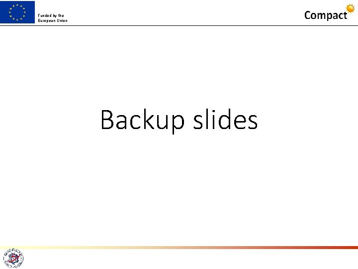 Funded by the European Union Backup slides 