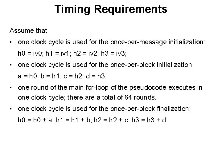 Timing Requirements Assume that • one clock cycle is used for the once-per-message initialization: Timing Requirements Assume that • one clock cycle is used for the once-per-message initialization: