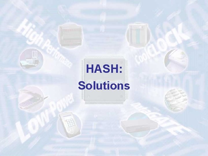 HASH: Solutions HASH: Solutions