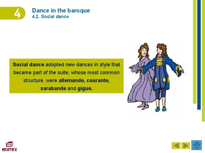 Dance in the baroque 4. 2. Social dance adopted new dances in style that