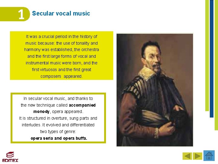 Secular vocal music It was a crucial period in the history of music because: