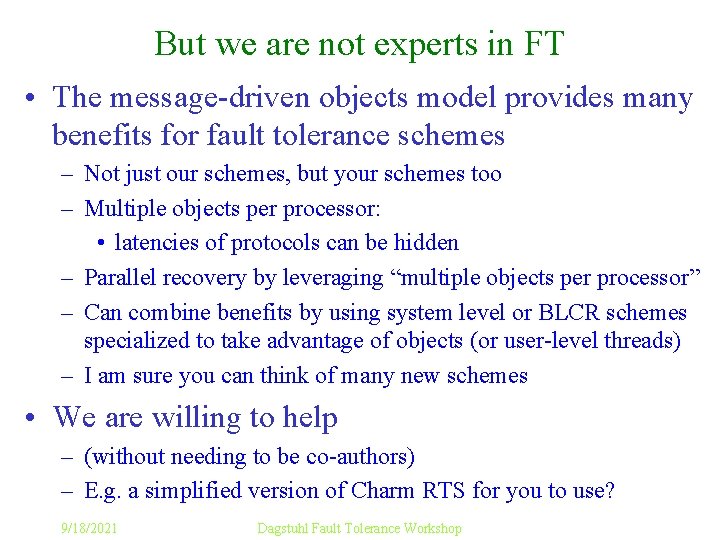 But we are not experts in FT • The message-driven objects model provides many