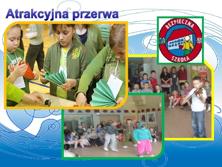 Atrakcyjna przerwa 