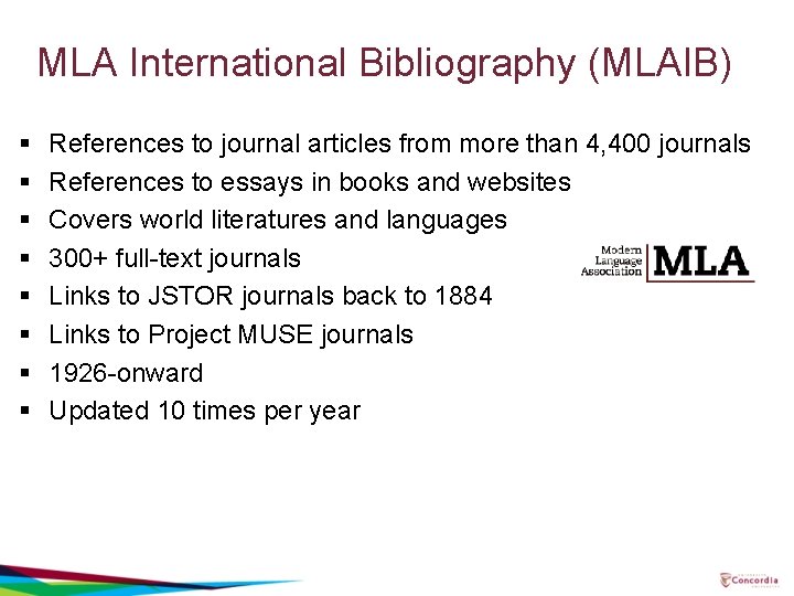 MLA International Bibliography (MLAIB) § § § § References to journal articles from more