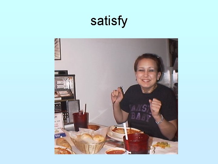 satisfy 