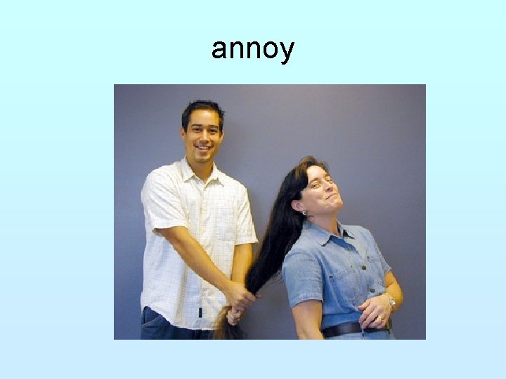 annoy 