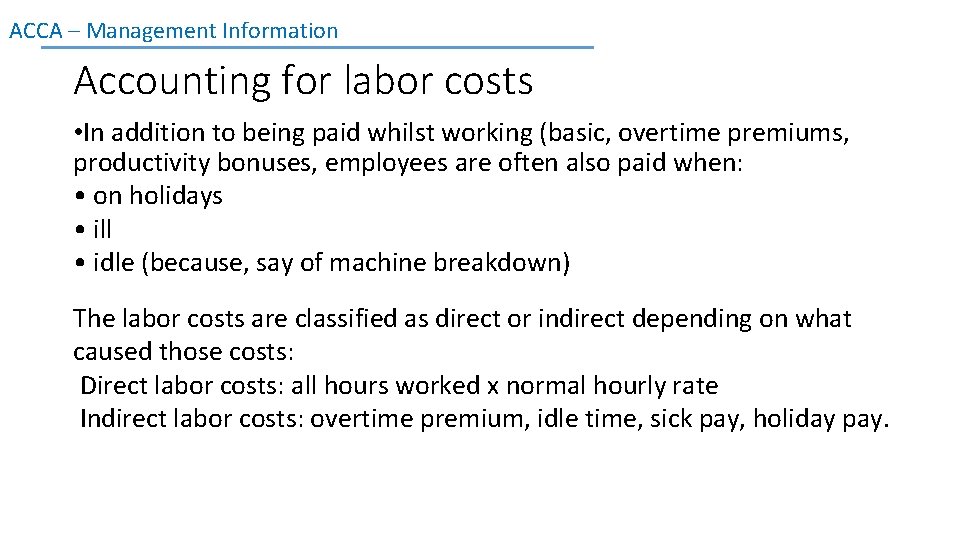 ACCA – Management Information Accounting for labor costs • In addition to being paid