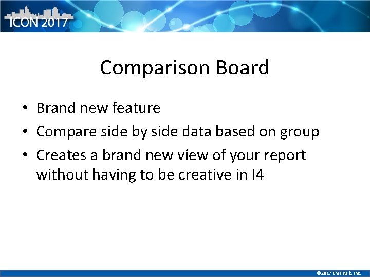 Comparison Board • Brand new feature • Compare side by side data based on