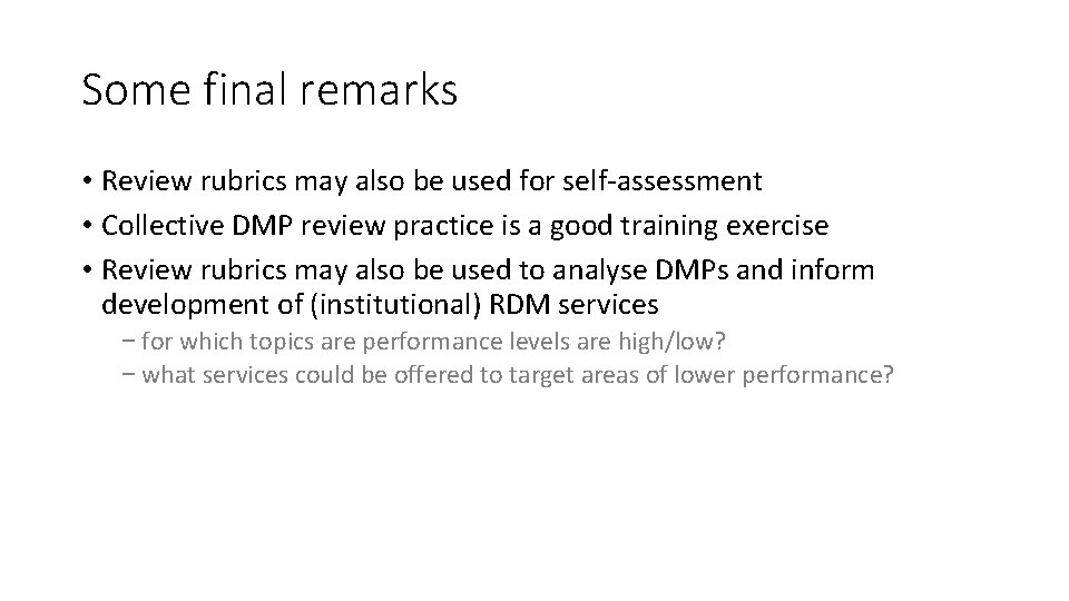 Some final remarks • Review rubrics may also be used for self-assessment • Collective