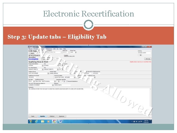 Electronic Recertification Step 3: Update tabs – Eligibility Tab No Ed iti ng Al