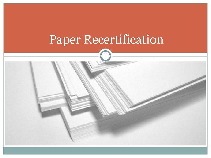 Paper Recertification 