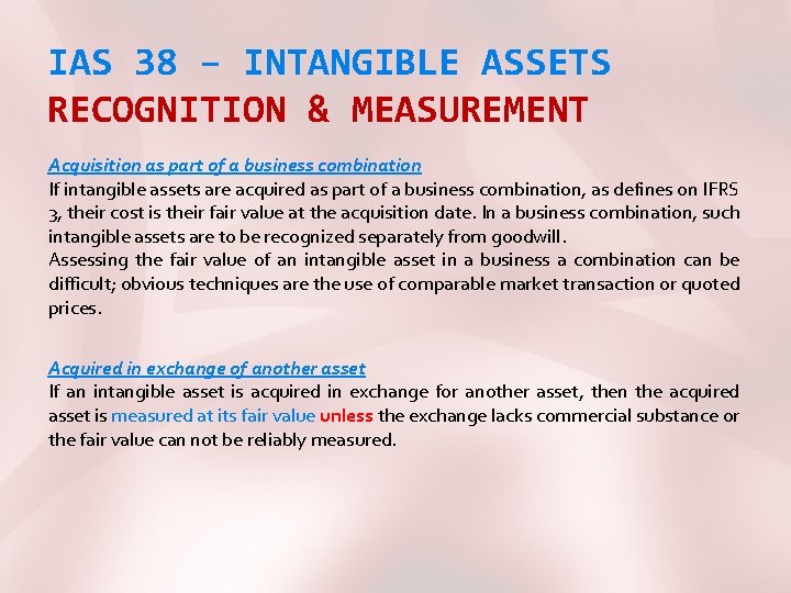 IAS 38 – INTANGIBLE ASSETS RECOGNITION & MEASUREMENT Acquisition as part of a business