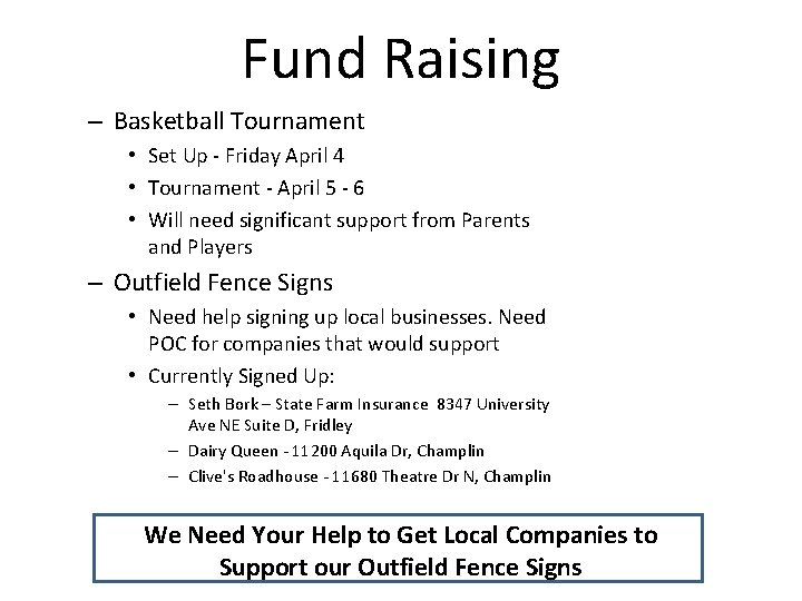 Fund Raising – Basketball Tournament • Set Up - Friday April 4 • Tournament