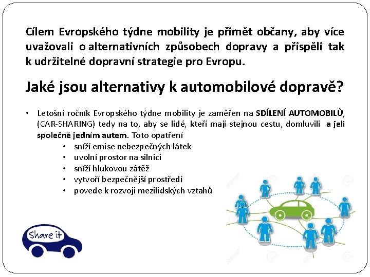 Cílem Evropského týdne mobility je přimět občany, aby více uvažovali o alternativních způsobech dopravy