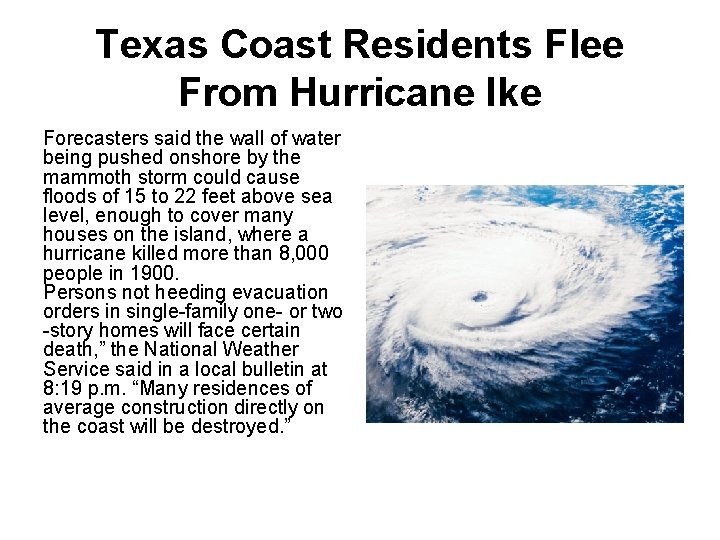 Texas Coast Residents Flee From Hurricane Ike Forecasters said the wall of water being