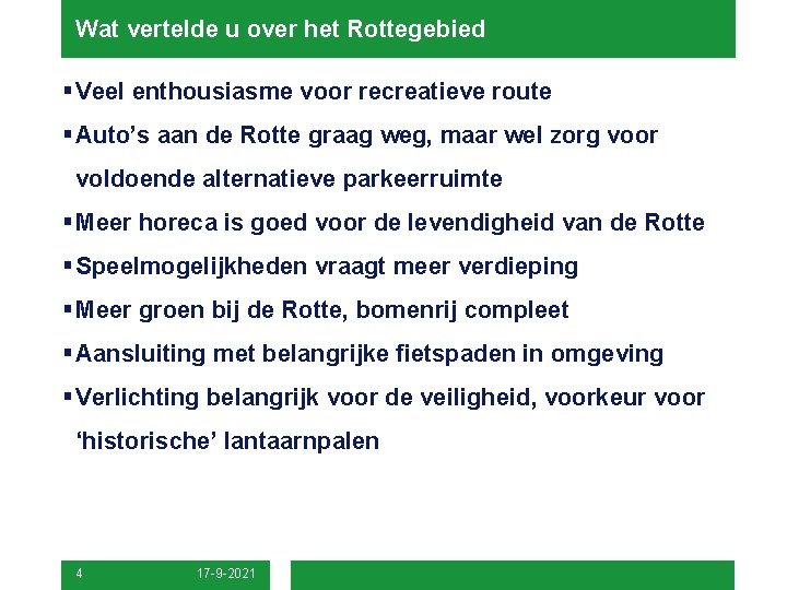 Wat vertelde u over het Rottegebied § Veel enthousiasme voor recreatieve route § Auto’s