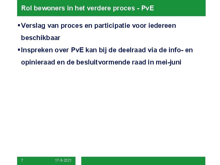 Rol bewoners in het verdere proces - Pv. E § Verslag van proces en