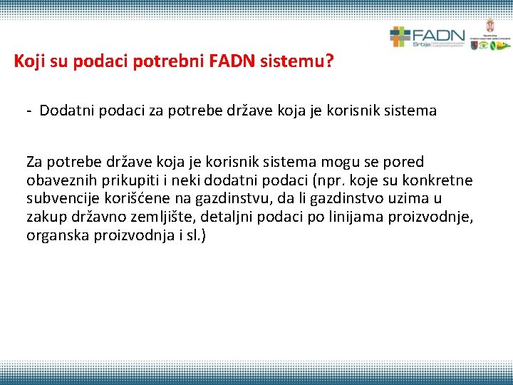 Koji su podaci potrebni FADN sistemu? - Dodatni podaci za potrebe države koja je