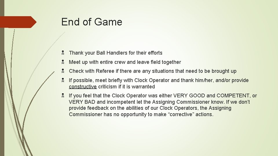 End of Game Thank your Ball Handlers for their efforts Meet up with entire