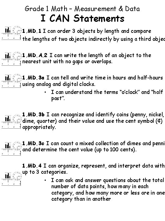 Grade 1 Math – Measurement & Data I CAN Statements 1. MD. 1 I