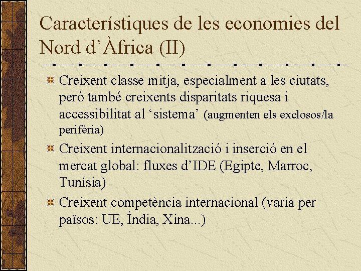 Característiques de les economies del Nord d’Àfrica (II) Creixent classe mitja, especialment a les