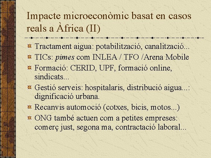 Impacte microeconòmic basat en casos reals a Àfrica (II) Tractament aigua: potabilització, canalització. .