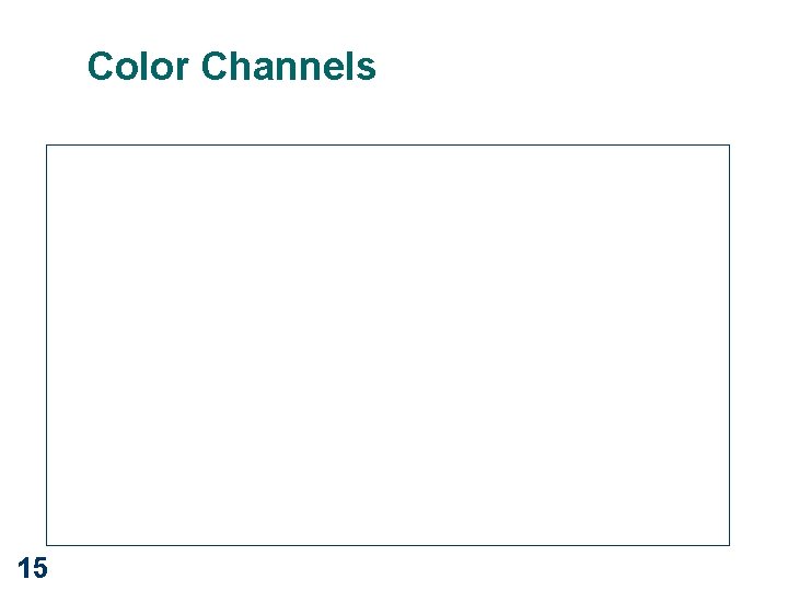 Color Channels 15 