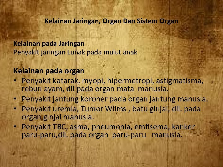 Kelainan Jaringan, Organ Dan Sistem Organ Kelainan pada Jaringan Penyakit jaringan Lunak pada mulut