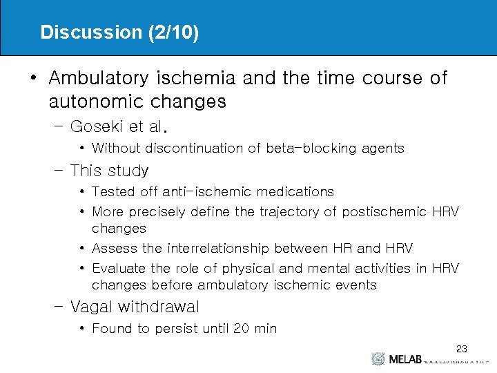 Discussion (2/10) • Ambulatory ischemia and the time course of autonomic changes – Goseki