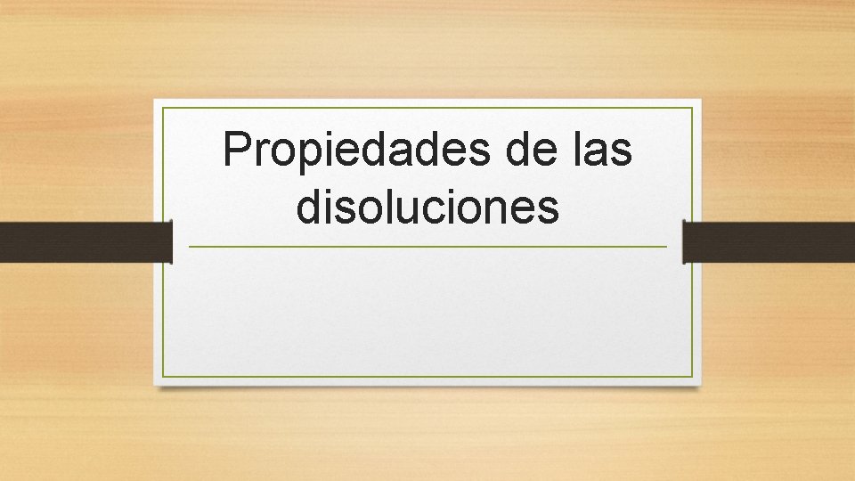 Propiedades de las disoluciones 