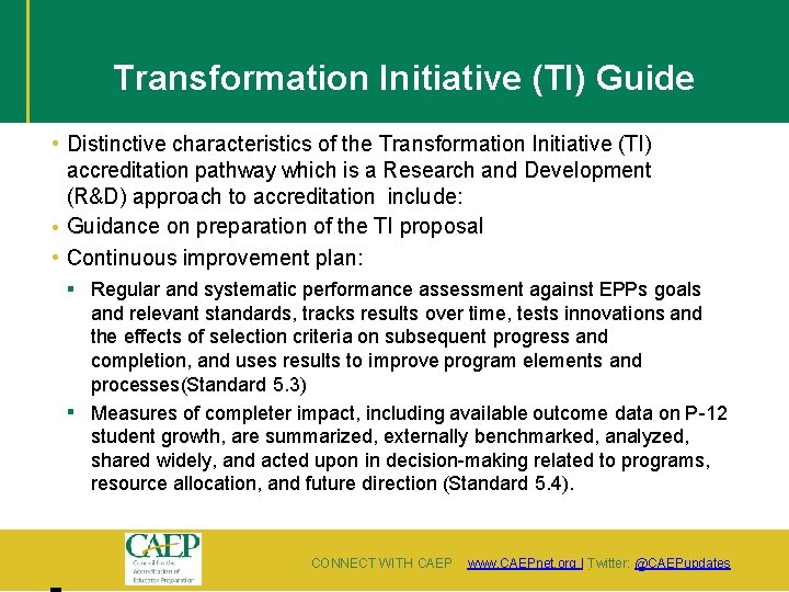 Transformation Initiative (TI) Guide • Distinctive characteristics of the Transformation Initiative (TI) accreditation pathway