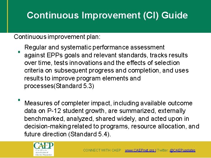 Continuous Improvement (CI) Guide Continuous improvement plan: Regular and systematic performance assessment against EPPs