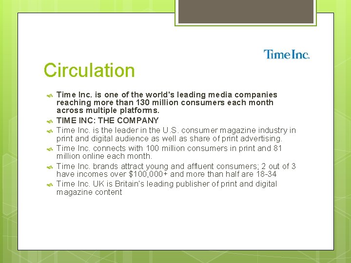 Circulation Time Inc. is one of the world's leading media companies reaching more than