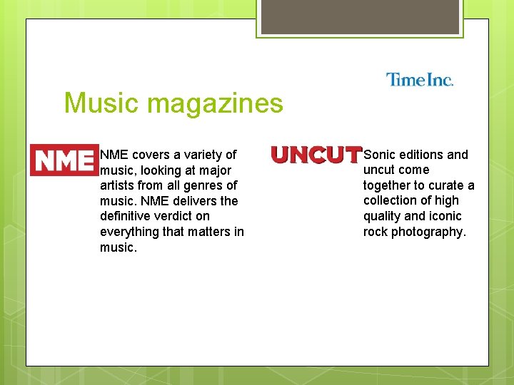 Music magazines NME covers a variety of music, looking at major artists from all