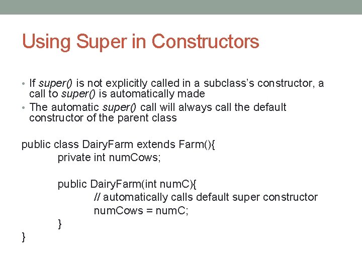 Using Super in Constructors • If super() is not explicitly called in a subclass’s Using Super in Constructors • If super() is not explicitly called in a subclass’s