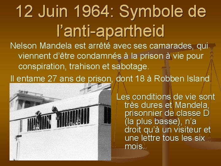 12 Juin 1964: Symbole de l’anti-apartheid Nelson Mandela est arrêté avec ses camarades, qui
