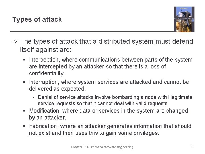 Types of attack ² The types of attack that a distributed system must defend