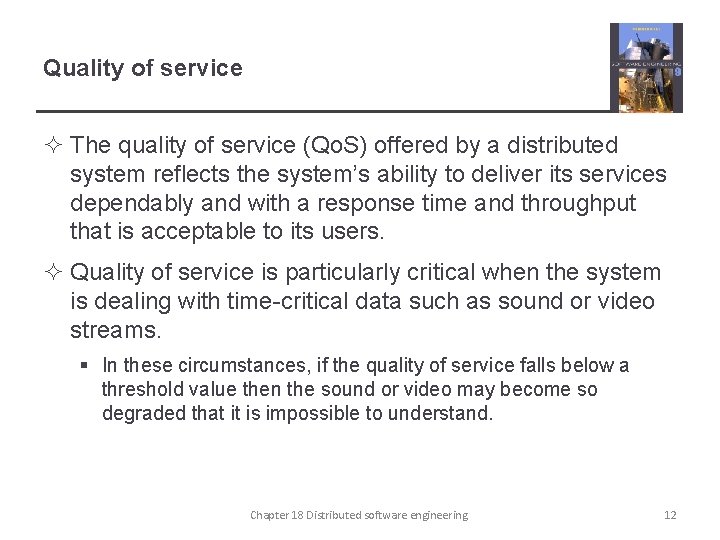 Quality of service ² The quality of service (Qo. S) offered by a distributed