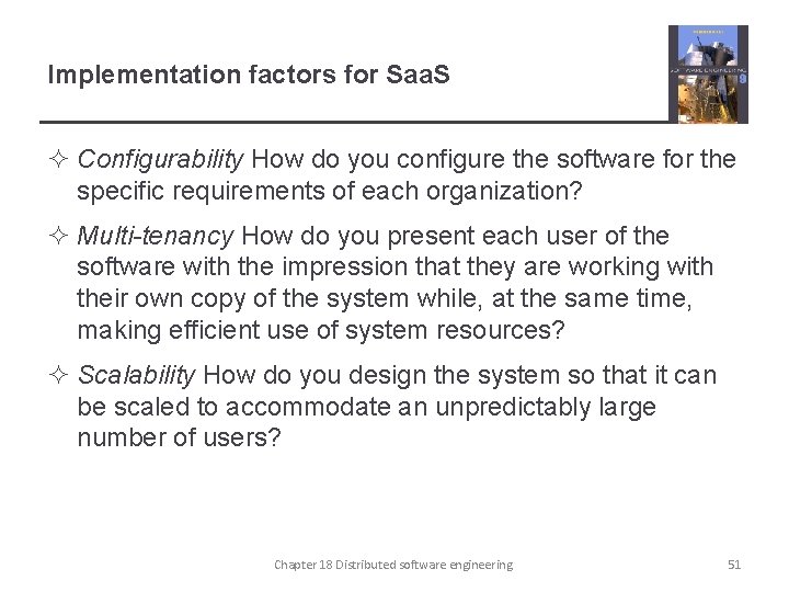 Implementation factors for Saa. S ² Configurability How do you configure the software for
