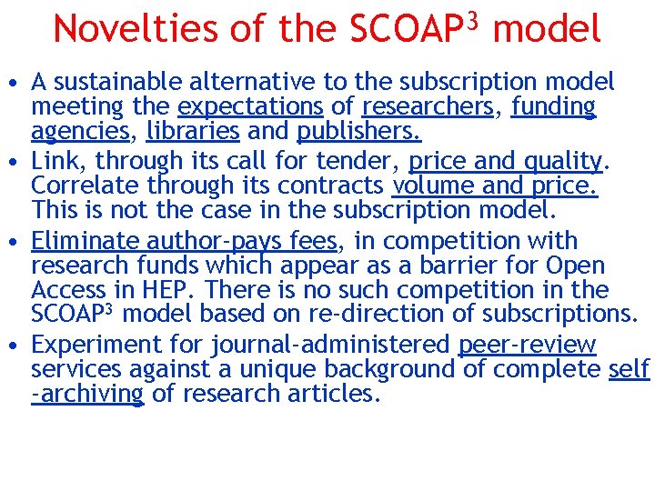 Novelties of the SCOAP 3 model • A sustainable alternative to the subscription model
